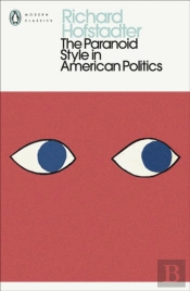 The Paranoid Style In American Politics