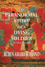 The Paranormal Story Of A Dying Soldier