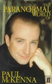 The Paranormal World Of Paul Mckenna