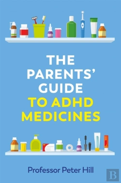 Bertrand.pt - The Parents' Guide To Adhd Medicines