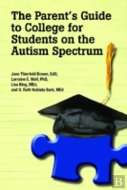 Bertrand.pt - The Parent'S Guide To College For Student'S On The Autism Spectrum