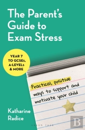The Parent'S Guide To Exam Stress