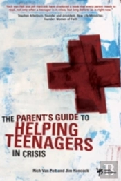 The Parent'S Guide To Helping Teenagers In Crisis
