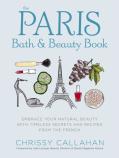 The Paris Bath And Beauty Book
