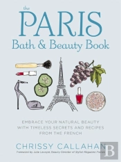 The Paris Bath And Beauty Book