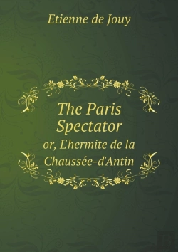 Bertrand.pt - The Paris Spectator Or, L'Hermite De La Chausse E-D'Antin