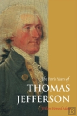 Bertrand.pt - The Paris Years Of Thomas Jefferson