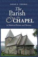 The Parish And The Chapel In Medieval Britain And Norway