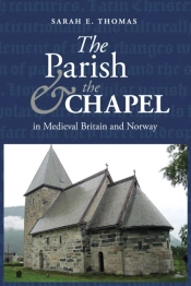 The Parish And The Chapel In Medieval Britain And Norway