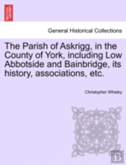 Bertrand.pt - The Parish Of Askrigg, In The County Of