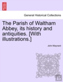 Bertrand.pt - The Parish Of Waltham Abbey, Its History