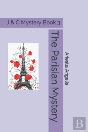 The Parisian Mystery: A J   C Mystery