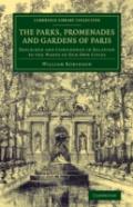 The Parks, Promenades And Gardens Of Paris