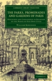 The Parks, Promenades And Gardens Of Paris