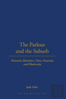 The Parlour And The Suburb