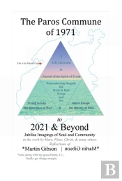 The Paros Commune Of 1971 To 2021 & Beyond