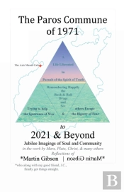 The Paros Commune Of 1971 To 2021 & Beyond