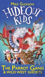 The Parrot Gang & Wild West Ghosts