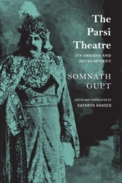 The Parsi Theatre Â€“ Its Origins And Development
