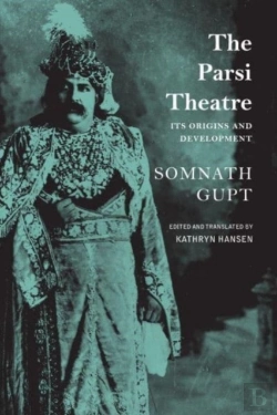 Bertrand.pt - The Parsi Theatre Â€“ Its Origins And Development