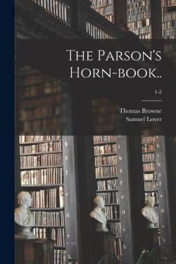 Bertrand.pt - The Parson'S Horn-Book..; 1-2