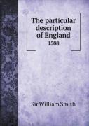 The Particular Description Of England 1588