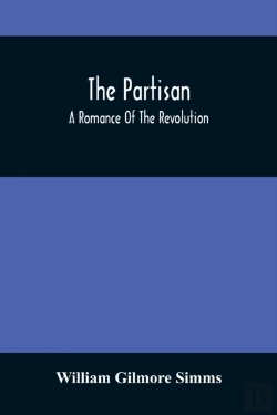 Bertrand.pt - The Partisan; A Romance Of The Revolution