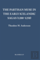 The Partisan Muse In The Early Icelandic Sagas (1200â€“1250)