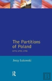 The Partitions Of Poland 1772, 1793, 1795