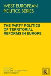 The Party Politics Of Territorial Reforms In Europe