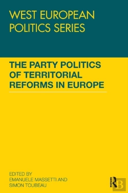 Bertrand.pt - The Party Politics Of Territorial Reforms In Europe