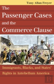 The Passenger Cases And The Commerce Clause
