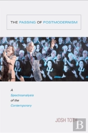 The Passing Of Postmodernism