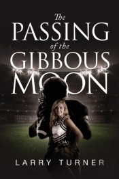 The Passing Of The Gibbous Moon