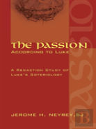 The Passion According To Luke