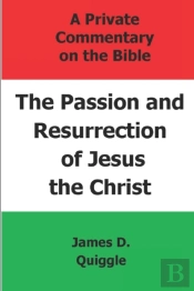 The Passion And Resurrection Of Jesus The Christ