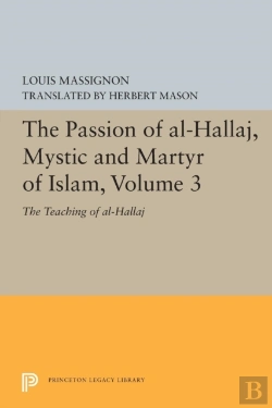 Bertrand.pt - The Passion Of Al-Hallaj, Mystic And Martyr Of Islam, Volume 3