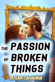 The Passion Of Broken Things: A Romance
