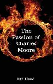The Passion Of Charles Moore