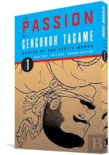 The Passion Of Gengoroh Tagame: Master Of Gay Erotic Manga: Vol. One