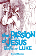 The Passion Of Jesus In The Gospel Of Luke