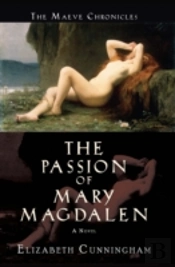 The Passion Of Mary Magdalen