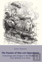 The Passion Of Max Von Oppenheim