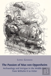 The Passion Of Max Von Oppenheim