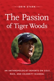 The Passion Of Tiger Woods
