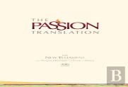 The Passion Translation New Testament With Psalms Proverbs And Song Of Songs (2020 Edn) Ivory Hb
