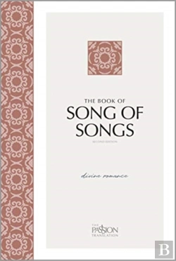 Bertrand.pt - The Passion Translation: Songs Of Songs (2nd Edition) Divine Romance