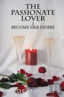 The Passionate Lover 2 Become Her Desire