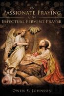 The Passionate Praying Of The Effectual Fervent Prayer