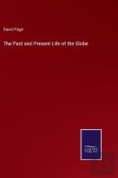 The Past And Present Life Of The Globe